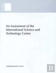 An Assessment Of The International Science And Technology Center