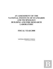 An Assessment Of The National Institute Of Standards And Technology Building And Fire Research Laboratory