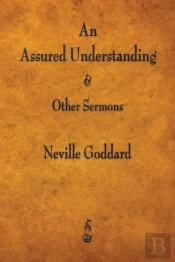 An Assured Understanding & Other Sermons