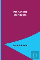 An Atheist Manifesto