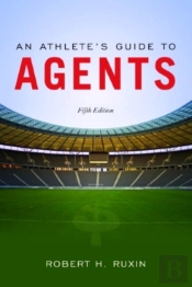 An Athlete'S Guide To Agents