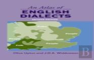 An Atlas Of English Dialects