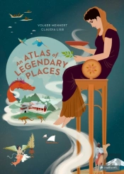 An Atlas Of Legendary Places