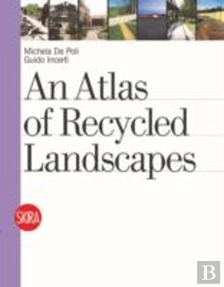 Bertrand.pt - An Atlas Of Recycled Landscapes