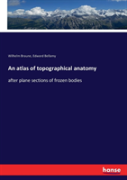 An Atlas Of Topographical Anatomy