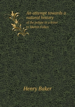 Bertrand.pt - An Attempt Towards A Natural History Of The Polype In A Letter To Martin Folkes