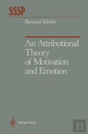 An Attributional Theory Of Motivation And Emotion