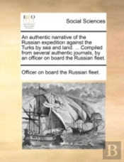 An Authentic Narrative Of The Russian Ex