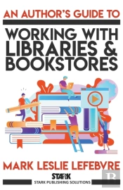 An Author'S Guide To Working With Librar