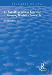 An Auto/Biographical Approach To Learning Disability Research