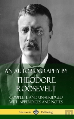 Bertrand.pt - An Autobiography By Theodore Roosevelt