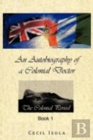 An Autobiography Of A Colonial Doctor