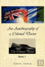 An Autobiography Of A Colonial Doctor