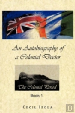 Bertrand.pt - An Autobiography Of A Colonial Doctor