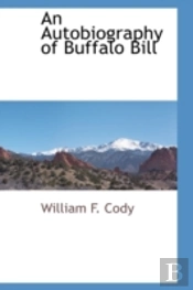 An Autobiography Of Buffalo Bill