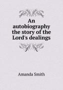 An Autobiography The Story Of The Lord'S Dealings