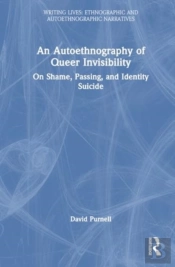 An Autoethnography Of Queer Invisibility