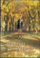 An Autumn In Amber, A Zero-Second Journey (Light Novel)