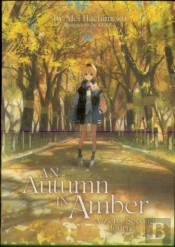 An Autumn In Amber, A Zero-Second Journey (Light Novel)