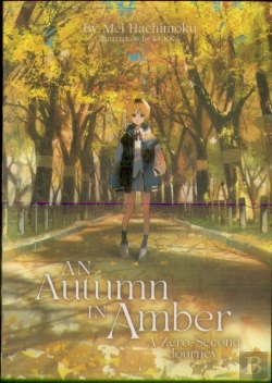 Bertrand.pt - An Autumn In Amber, A Zero-Second Journey (Light Novel)