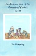 An Autumn Tale Of The Animals Of Corlett Caves