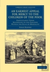 An Earnest Appeal For Mercy To The Children Of The Poor
