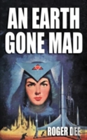An Earth Gone Mad
