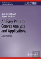 An Easy Path To Convex Analysis And Applications