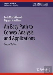 An Easy Path To Convex Analysis And Applications
