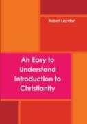 An Easy To Understand Introduction To Christianity (Paperback)