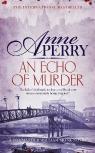 An Echo Of Murder (William Monk Mystery, Book 23)