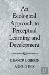 An Ecological Approach To Perceptual Learning And Development