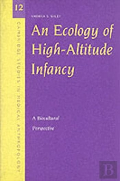 An Ecology Of High-Altitude Infancy