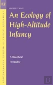 An Ecology Of High-Altitude Infancy