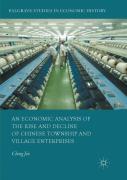 An Economic Analysis Of The Rise And Decline Of Chinese Township And Village Enterprises