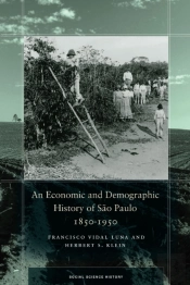An Economic And Demographic History Of Sao Paulo, 1850-1950