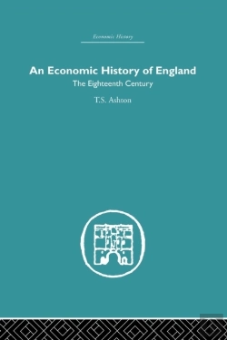 Bertrand.pt - An Economic History Of England: The Eighteenth Century
