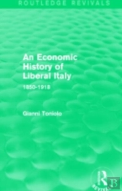 Bertrand.pt - An Economic History Of Liberal Italy (Routledge Revivals)