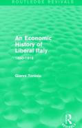 An Economic History Of Liberal Italy (Routledge Revivals)