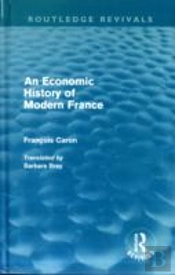 An Economic History Of Modern France