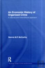 An Economic History Of Organized Crime