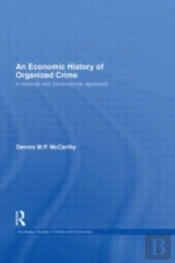 An Economic History Of Organized Crime
