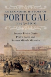 An Economic History Of Portugal, 1143â€“2010