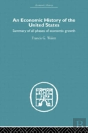 An Economic History Of The United States Since 1783