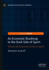 An Economic Roadmap To The Dark Side Of Sport