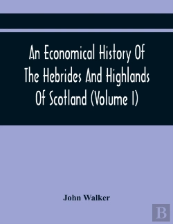Bertrand.pt - An Economical History Of The Hebrides And Highlands Of Scotland (Volume I)