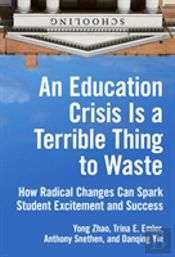 An Education Crisis Is A Terrible Thing To Waste