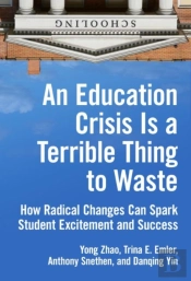 An Education Crisis Is A Terrible Thing To Waste
