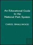 An Educational Guide To The National Park System