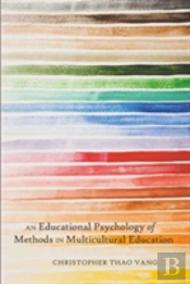 An Educational Psychology Of Methods In Multicultural Education